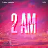 Thom Merlin & Koa - 2 Am - Single